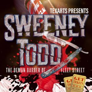 Sweeney Todd: The Demon Barber of Fleet Street @ TexARTS