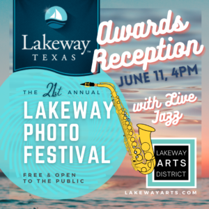 Lakeway Photo Festival - Awards Reception @ Lakeway Activity Center