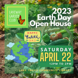 Lakeway Garden Club Earth Day Open House @ Lake Travis Community Library