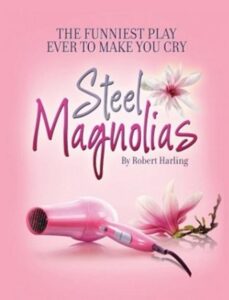 Lakeway Players present Steel Magnolias @ Lakeway Activity Center