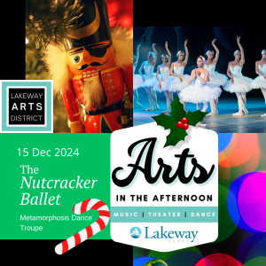 Arts in the Afternoon: Metamorphosis Dance “Nutcracker” @ Lakeway Activity Center