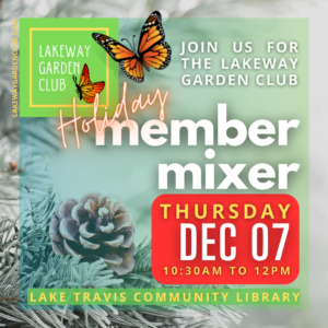 Lakeway Garden Club Holiday Member Mixer @ Lake Travis Community Library