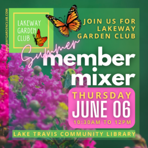 Lakeway Garden Club Summer Member Mixer @ Lake Travis Community Library